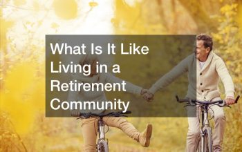 What Is It Like Living in a Retirement Community