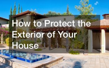 How to Protect the Exterior of Your House