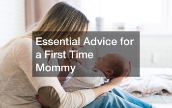 Essential Advice for a First Time Mommy