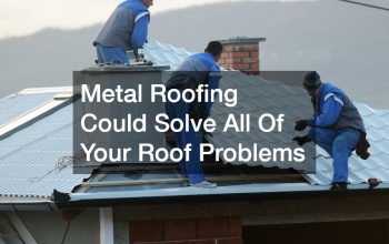 Metal Roofing Could Solve All Of Your Roof Problems